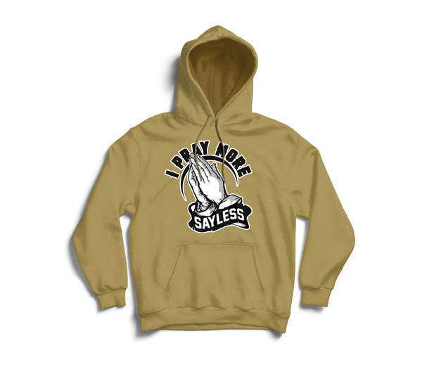 I Pray More Sayless Pullover Hoodies